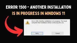 Error 1500   Another installation is in progress in Windows 11