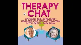 305: Embodied Healing For Sexual Trauma with Erika Shershun