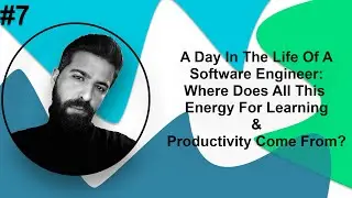 A Day in the Life of SWEng | #5 Where does all this energy for learning and productivity come from?