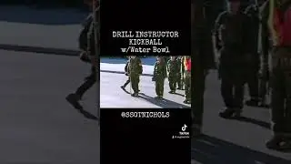 Drill Instructor KICKBALL w/Water Bowl
