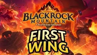 Hearthstone: Blackrock Mountain - First Wing