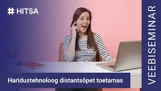 Veebiseminar: Haridustehnoloog distantsõpet toetamas