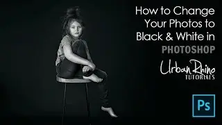 How to Change Your Photos to Black & White in Photoshop