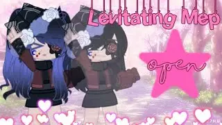 Levitating Mep Open [Birthday Mep Special] 14/14 taken [10/14 Done] Backups open for part 9 and 13