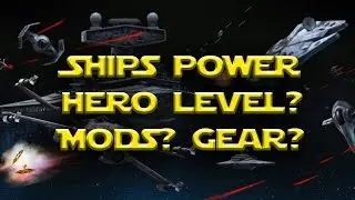 Ships Power Levels MODS? GEAR? | Star Wars: Galaxy Of Heroes - SWGoH