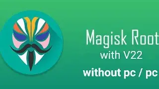 [2021] install and root Android with Magisk V22 | New method to Root Any device |