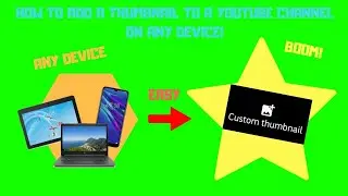 How to add a thumbnail to your YouTube video on *ANY* device (Mobile,  iPad, tablet, computer)