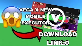 ROBLOX Vega X *NEW* Mobile Executor | Download Link 4.0.6 | Android