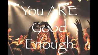 Simply Encouraging: Good enough