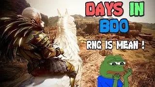 DAYS IN BDO (#10) RNG Is Mean! (/o_O)/
