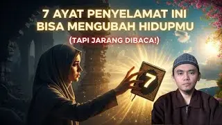 Berkat ayat tujuh, selamat dari musibah | mukjizat ayat al quran