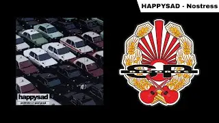 HAPPYSAD - Nostress [OFFICIAL AUDIO]