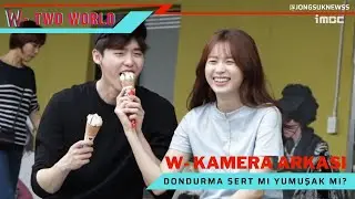 [Türkçe Altyazılı] W Two World Kamera Arkası ~ Dondurma Sert mi? Yumuşak mı?