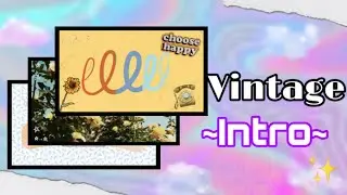 Vintage Intro ❤️ Intro ⚡Aesthetic intro 🦄 Анімовані фони ⚡
