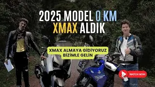 2025 MODEL O KM XMAX ALMAYA GİDİYORUZ .HAYDİ SİZ DE GELİN