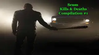 SCUM Kills & Deaths Compilation #1