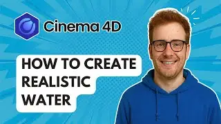 How to Create Realistic Water Cinema 4D [2025 Guide]