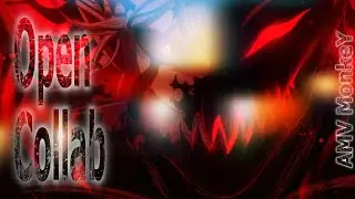 The Beast「AMV」- Open Collab#AMVM0nkeyC011a13