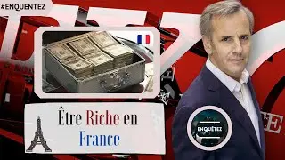 Enquête Exclusive 2020 || Être riche en France -ENQUÊTE EXCLUSiVE
