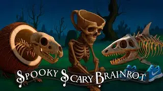 SPOOKY SCARY SKELETONS x BRAINROT EXTINCTION