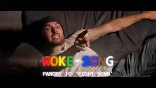 Woke Song - Parody to 'Fight Song' by Rachel Platten