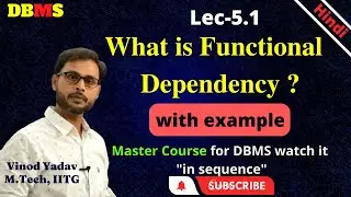 L5.1 | Functional Dependency in DBMS | Dependency in dbms | FD in DBMS