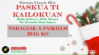 Bobby Gutierrez, Dolly Manuel, Ilocandia Singers • NARAGSAK A PASKUAM BIAG KO