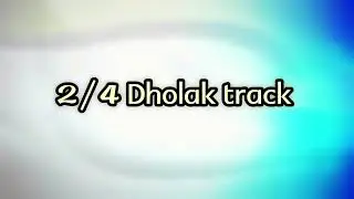 2/4 Dholak track // Kishore Musicals Official