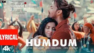 Humdum Lyrical 4K Full Song | Savi | Vishal Mishra | Harshvardhan R, Divya K