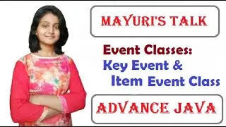 Event Class : Item Event and Key Event class | Mayuri's Talk | Mayuri Mali |
