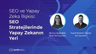 SEO ve Yapay Zeka İlişkisi: SEO Stratejilerinde Yapay Zekanın Yeri