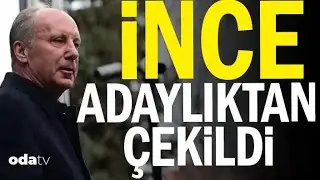 Muharrem İnce Adaylıktan Çekildi