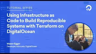 Using Infrastructure as Code to Build Reproducible Systems with Terraform on DigitalOcean
