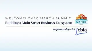 CMSC March Summit 2026: Building a Main Street Business Ecosystem
