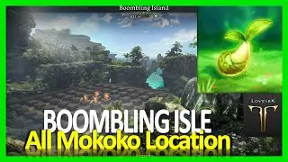 Boombling Island - 🍐Mokoko Location & Quests 🔥 LOST ARK [EU] #30 (PC)