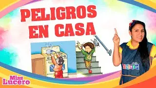 Situaciones peligrosas en el hogar | Peligros en casa | Miss Lucero