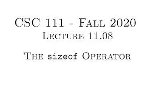 C Programming (Fall 2020) - Lecture 11.08 - The sizeof Operator