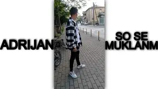 ADRIJAN - SO SE MUKLANM (OFFICIAL VIDEO 2023)