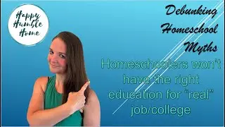 Debunking Homeschool Myths: Episode 4