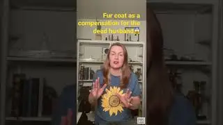 Fur Coat as a Compensation for the Dead Husband 😱 