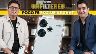 Tech Unfiltered with Konark ft. Himanshu Tandon & POCO F6 🔥