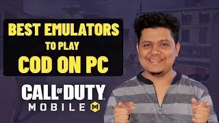 5 Best Android Emulators For Call Of Duty Mobile | Play COD on PC