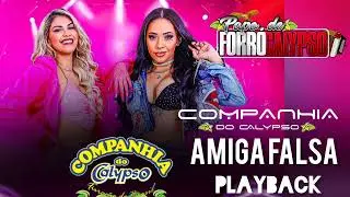 AMIGA FALSA - COMPANHIA DO CALYPSO (PLAYBACK)
