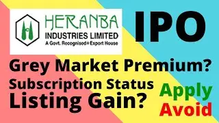 Heranba IPO Pros and Cons | Apply करे क्या? | Listing Gain मिलेगा? | GMP, Subscription | Apply/Avoid