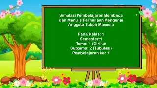 Simulasi Pembelajaran Membaca dan Menulis Permulaan Mengenai Anggota Tubuh Manusia~Kelas 1 SD💁‍♀️🖋️📚