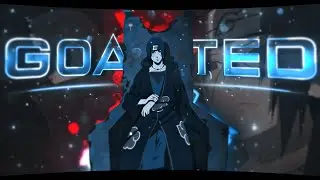 Goated || Itachi Uchiha Vs Sasuke || EDIT/AMV Sony Vegas Pro