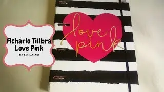 Fichário Love Pink da Tilibra (Bom, Bonito e Barato)