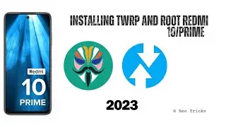 How to Root Redmi 10/Prime And Install TWRP Recovery | 2023 Neo Tricks