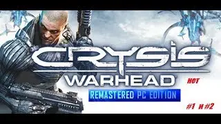 Crysis Remastered PC Edition в Crysis Warhead Часть 1