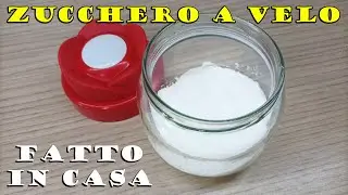 Come fare lo zucchero a velo in casa
